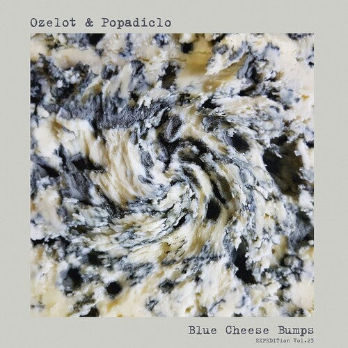Ozelot & Popadiclo: EXPEDITion Vol. 23: Blue Cheese Bumps (Vinyl LP)