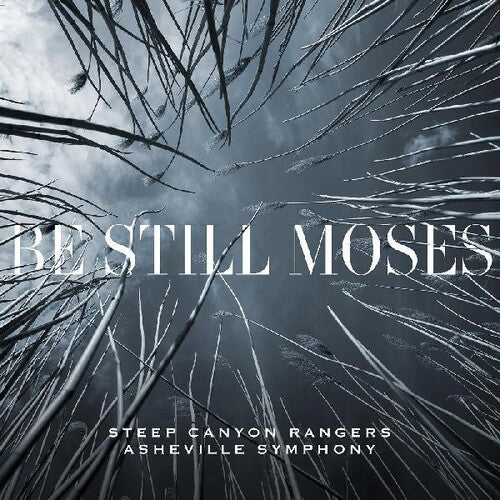 Steep Canyon Rangers & Asheville Symphony: Be Still Moses (Vinyl LP)