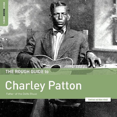 Patton, Charley: Rough Guide To Charley Patton / Father Of The Delta Blues (Vinyl LP)