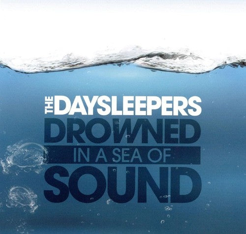 The Daysleepers: Drowned In A Sea Of Sound (Vinyl LP)