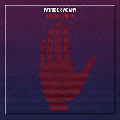 Sweany, Patrick: Ancient Noise (Vinyl LP)