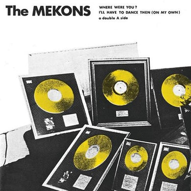 The Mekons: Where Were You? (7-Inch Single)