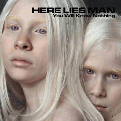Here Lies Man: You Will Know Nothing (Vinyl LP)