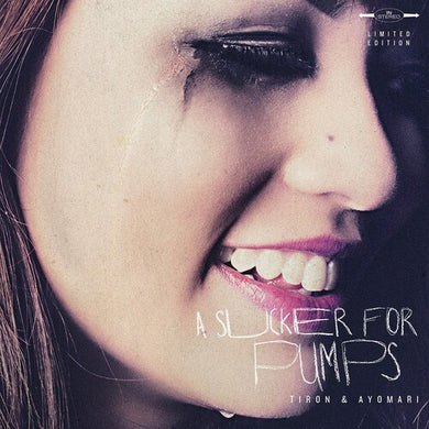 Tiron & Ayomari: A Sucker for Pumps (Vinyl LP)