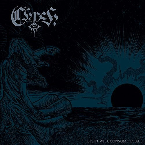 Chrch: Light Will Consume Us All (Vinyl LP)