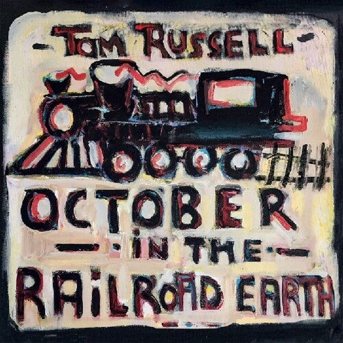 Russell, Tom: October In The Railroad Earth (Vinyl LP)