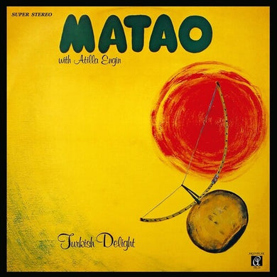 Matao & Atilla Engin: Turkish Delight (Vinyl LP)
