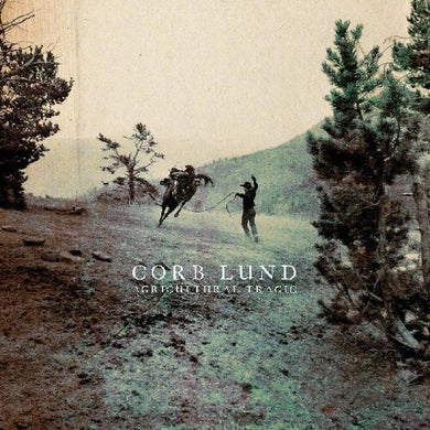 Agricultural Tragicby Corb Lund (Vinyl Record)