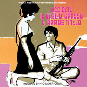 Morricone, Ennio: Uccidete Il Vitello Grasso E Arrostitelo (Kill the Fatted Calf and Roast It) (Original Soundtrack) (Vinyl LP)