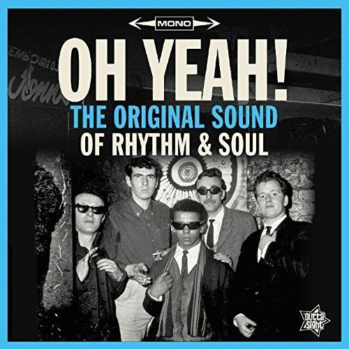 Oh Yeah: The Original Sound of Rhythm & Soul / Var: Oh Yeah: The Original Sound of Rhythm & Soul (Vinyl LP)