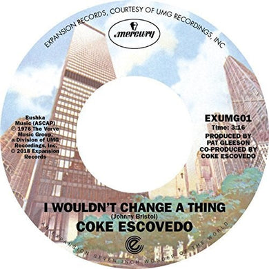 Escovedo, Coke: I Won't Change a Thing / Rebirth (7-Inch Single)