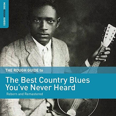 Rough Guide to the Best Country Blues You'Ve / Var: Rough Guide To The Best Country Blues You've Never Heard (Vinyl LP)