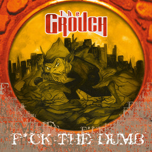 The Grouch: Fuck The Dumb (Vinyl LP)
