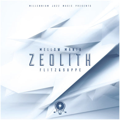 Flitz & Suppe: Mellow Mania #1 - Zeolith (Vinyl LP)