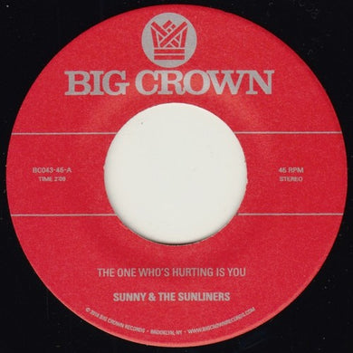 Sunny & Sunliners: The One Who's Hurting You Is / Should I Take You Home (7-Inch Single)