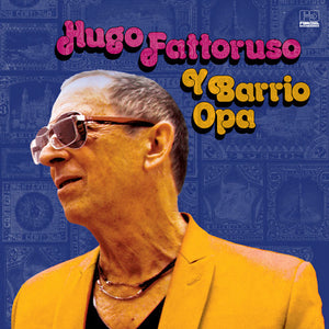 Fattoruso, Hugo: Hugo Fattoruso Y Barrio Opa (Vinyl LP)
