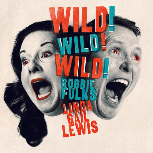 Robbie Fulks & Linda Gail Lewis: Wild! Wild! Wild! (Vinyl LP)