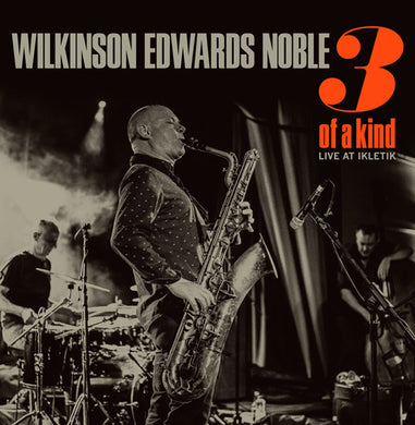 Wilkinson / Edwards / Noble: 3 Of A Kind (Vinyl LP)