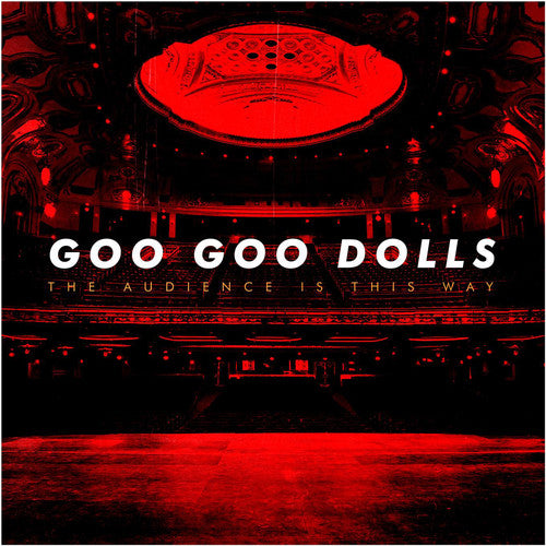 Goo Goo Dolls: Audience Is This Way (live) (rsc 2018 Exclusive) (Vinyl LP)
