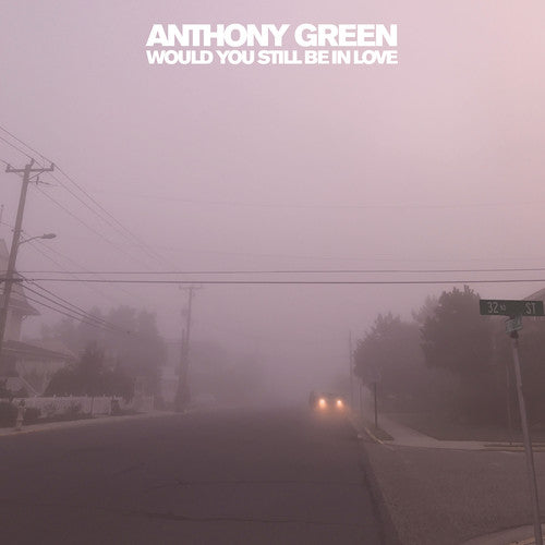 Anthony Green: Would You Still Be In Love (Vinyl LP)