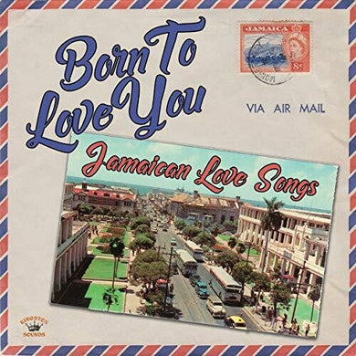 Born to Love You: Jamaican Love Songs / Various: Born To Love You: Jamaican Love Songs (Various Artists) (Vinyl LP)