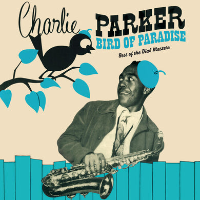 Parker, Charlie: Bird Of Paradise: Best Of The Dial Masters [Limited 180-Gram GreenColored Vinyl] (Vinyl LP)