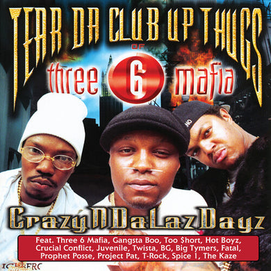 Tear Da Club Up Thugs of Three 6 Mafia: Crazyndalazdayz (Vinyl LP)