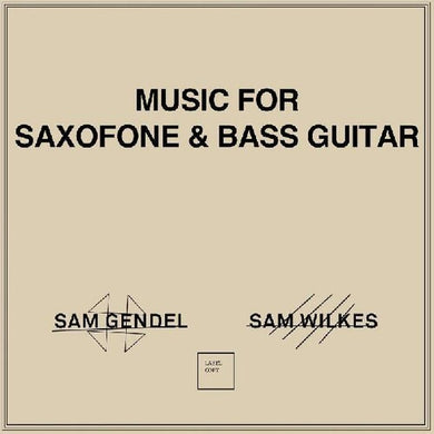 Gendel, Sam / Wilkes, Sam: Music For Saxofone & Bass Guitar (Vinyl LP)
