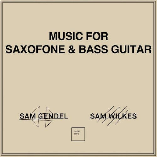 Gendel, Sam / Wilkes, Sam: Music For Saxofone & Bass Guitar (Vinyl LP)
