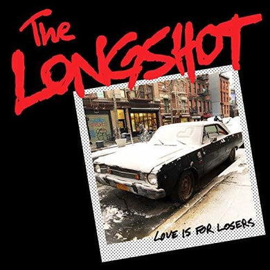 Longshot: Love Is For Losers (Vinyl LP)
