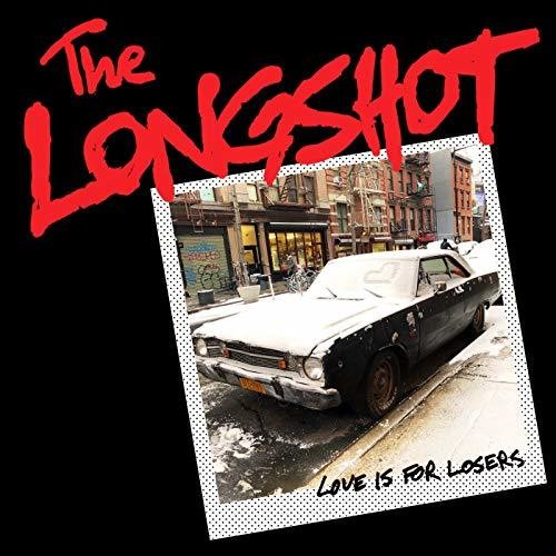Longshot: Love Is For Losers (Vinyl LP)