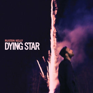 Kelly, Ruston: Dying Star (Vinyl LP)