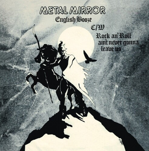 Metal Mirror: English Booze b/w Rock'n'Roll Ain't Never Gonna Leave Us (7-Inch Single)
