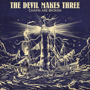 Devil Makes Three: Chains Are Broken (Vinyl LP)
