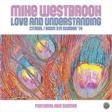 Mike Westbrook: Love & Understanding: Citadel / Room 315 Sweden 74 (Vinyl LP)