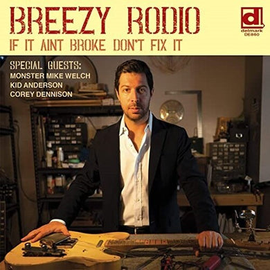 Breezy Rodio: If It Ain't Broke Don't Fix It (Vinyl LP)