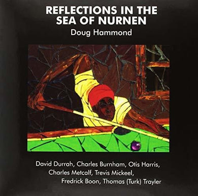 Doug Hammond: Reflections In The Sea Of Nurnen (Vinyl LP)