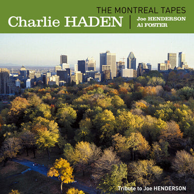 Haden, Charlie: The Montreal Tapes: Tribute To Joe Henderson (Vinyl LP)