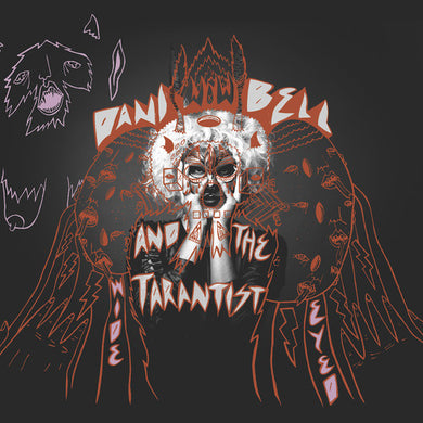 Dani Bell and the Tarantist: Wide Eyed (Vinyl LP)