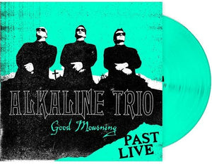 Alkaline Trio: Good Mourning: Past Live (Vinyl LP)