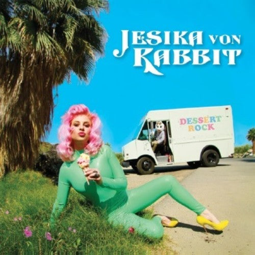 Jesika Von Rabbit: Dessert Rock (Vinyl LP)