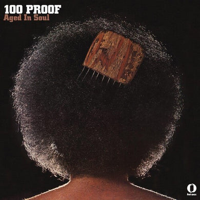 100 Proof Aged in Soul: 100 Proof [140-Gram Black Vinyl] (Vinyl LP)