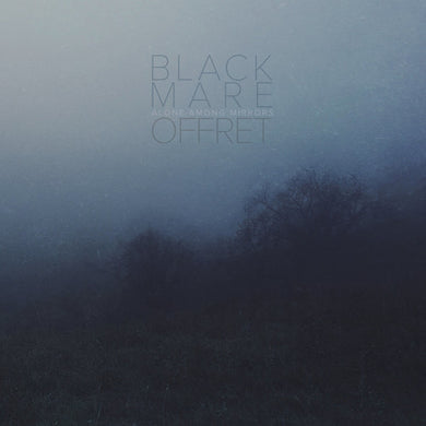 Black Mare & Offret: Alone Among Mirrors (7-Inch Single)