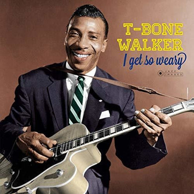 Walker, T-Bone: I Get So Weary (Vinyl LP)