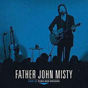 Father John Misty: Live At Third Man Records (Vinyl LP)