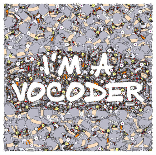 Various Artists: I'M A Vocoder (Vinyl LP)