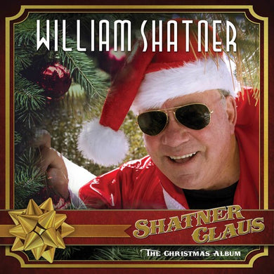 William Shatner: Shatner Claus - The Christmas Album (Vinyl LP)