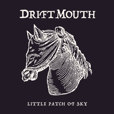 Drift Mouth: Little Patch Of Sky (Vinyl LP)