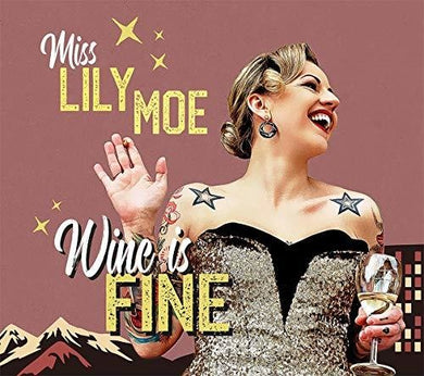 Moe, Lily & the Rock: Wine Is Fine (Vinyl LP)