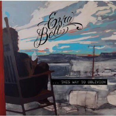 Ezra Bell: The Way To Oblivion (Vinyl LP)